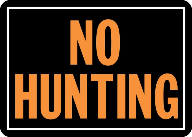 Hy Ko 806 Hy Glo 10 Inch By 14 Inch Aluminum No Hunting Sign