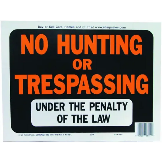 Hy Ko 3011 Hy Glo 9"X12" Plastic No Hunting Trespassing Sign